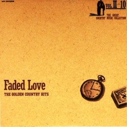 Пластинка Faded Love The golden country hits. Vol. II-10